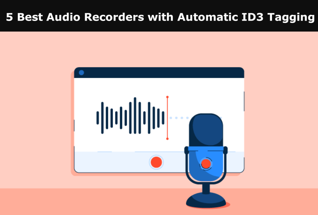 best audio recorders with automatic id3 tagging